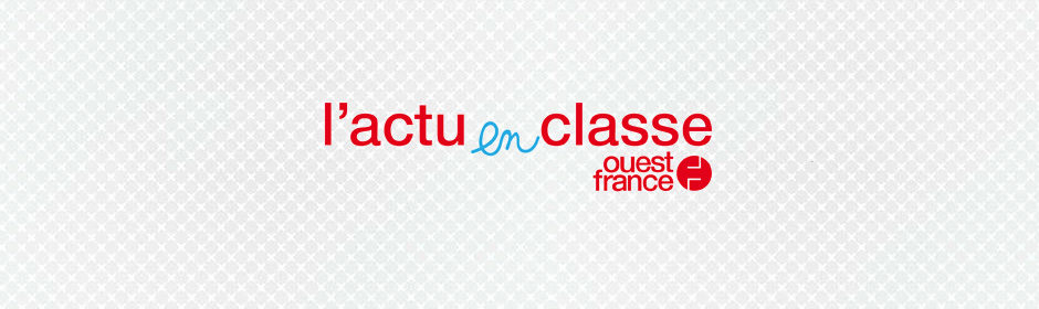 L’actu en classe avec Ouest-France